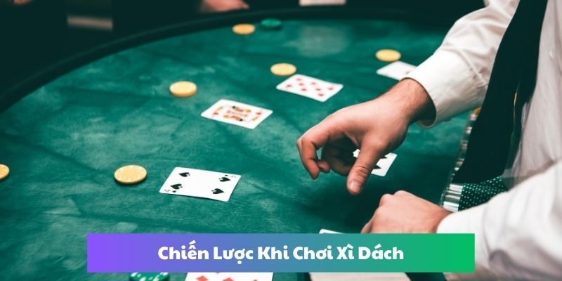 Chiến lược và lưu ý khi chơi game xì dách