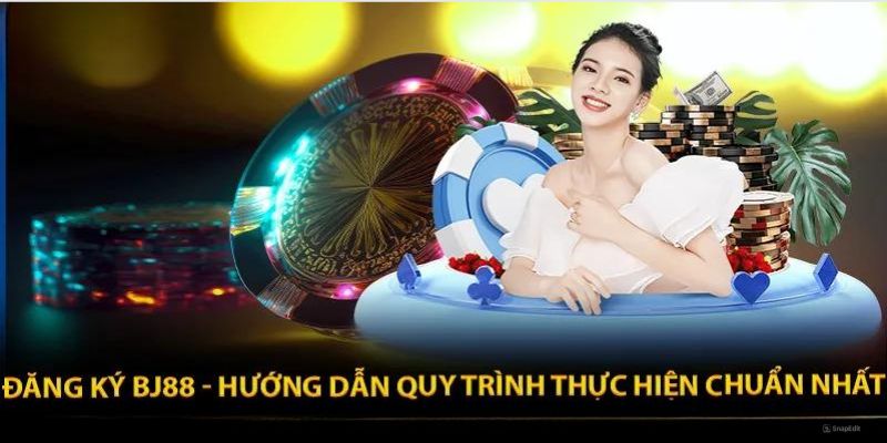 Hướng dẫn trình tự đăng ký Bj88 một cách dễ dàng