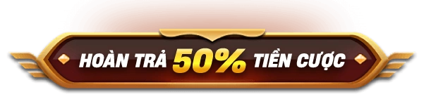 Hoàn trả 50% tiền cược