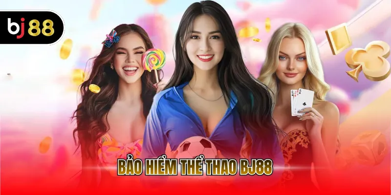 Bảo hiểm thể thao BJ88