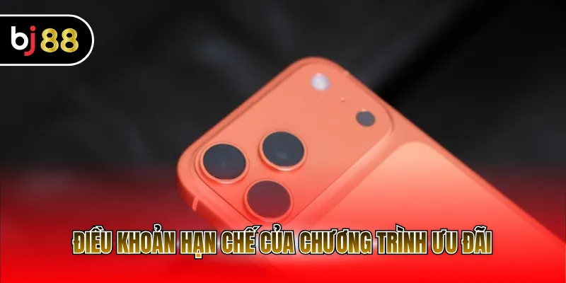 Điều khoản hạn chế của chương trình ưu đãi