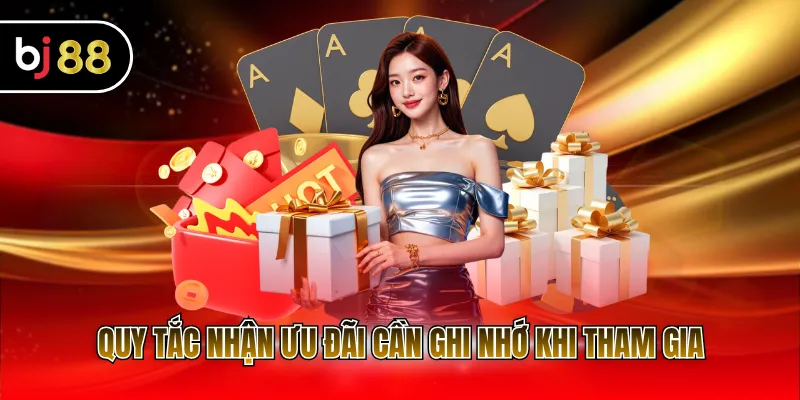 Quy tắc nhận ưu đãi cần ghi nhớ khi tham gia